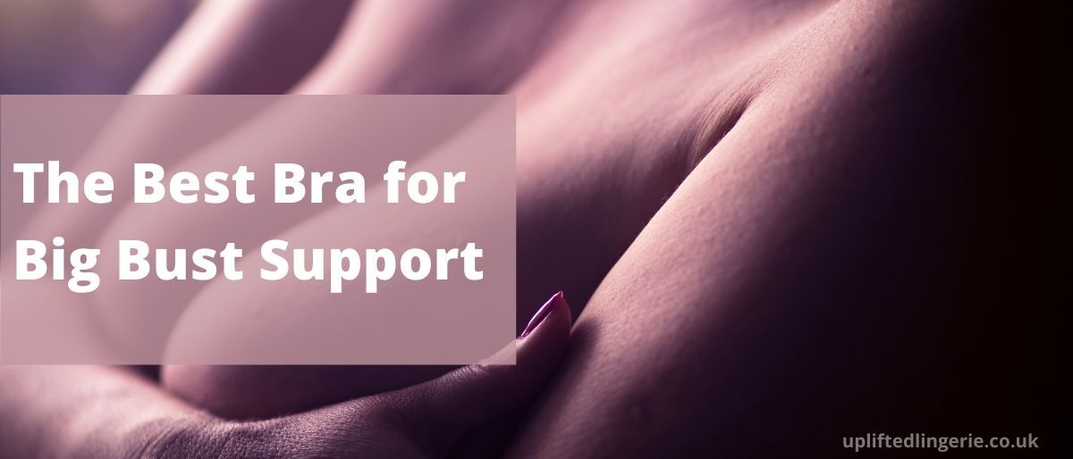 The best bra for big bust support