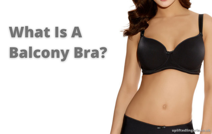 What is a balcony bra